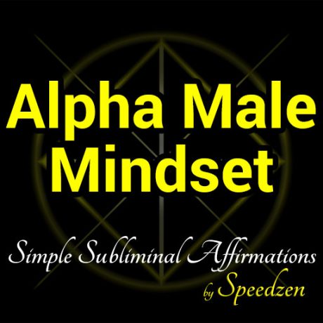 Alpha Male Mindset Subliminal Affirmations MP3