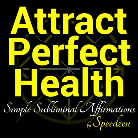 Attract Perfect Health Subliminal Affirmations MP3