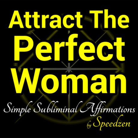 Attract The Perfect Woman Subliminal Affirmations MP3