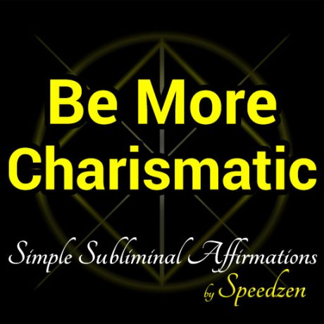 Be More Charismatic Subliminal Affirmations MP3