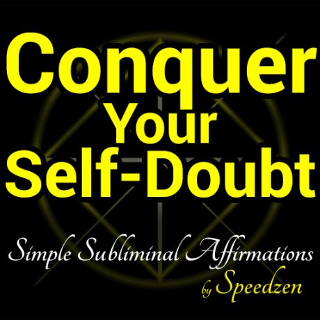 Conquer Your Self-Doubt Subliminal Affirmations MP3