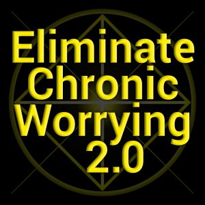 Eliminate Chronic Worrying 2.0 MP3s