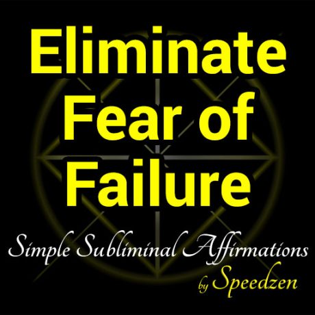 Eliminate Fear of Failure Affirmations MP3
