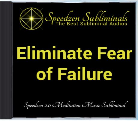 Eliminate Fear of Failure 2.0 Subliminal CD