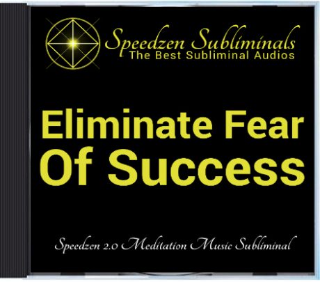 Eliminate Fear of Success 2.0 Subliminal CD