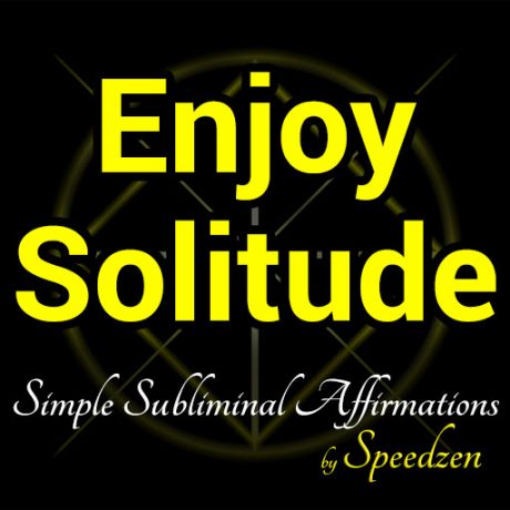 Enjoy Solitude Affirmations MP3
