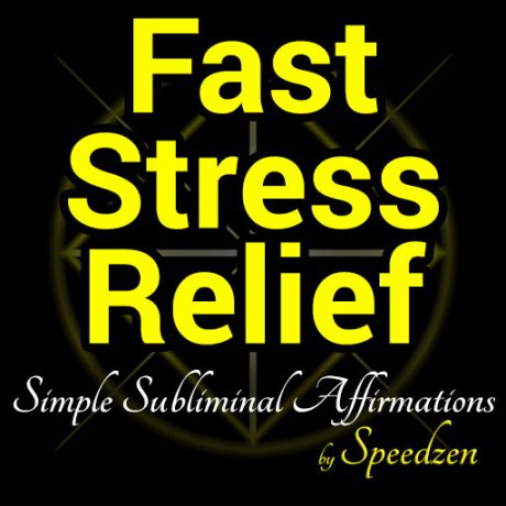 Fast Stress Relief Subliminal Affirmations MP3