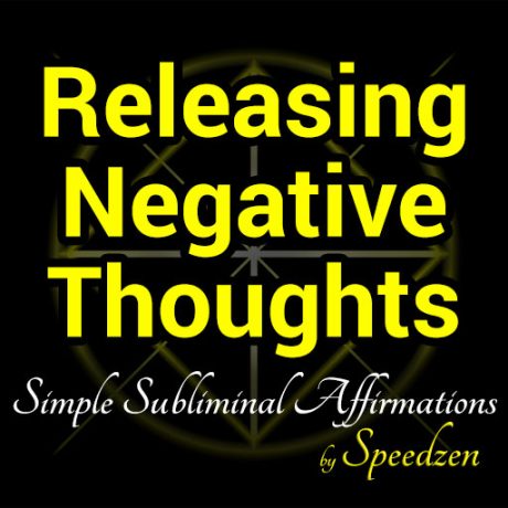 Releasing Negative Thoughts Subliminal Affirmations MP3