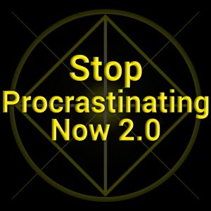 Stop Procrastinating Now! 2.0 Subliminal MP3s